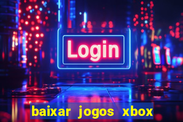 baixar jogos xbox 360 lt